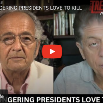 WARMONGERING PRESIDENTS LOVE TO KILL